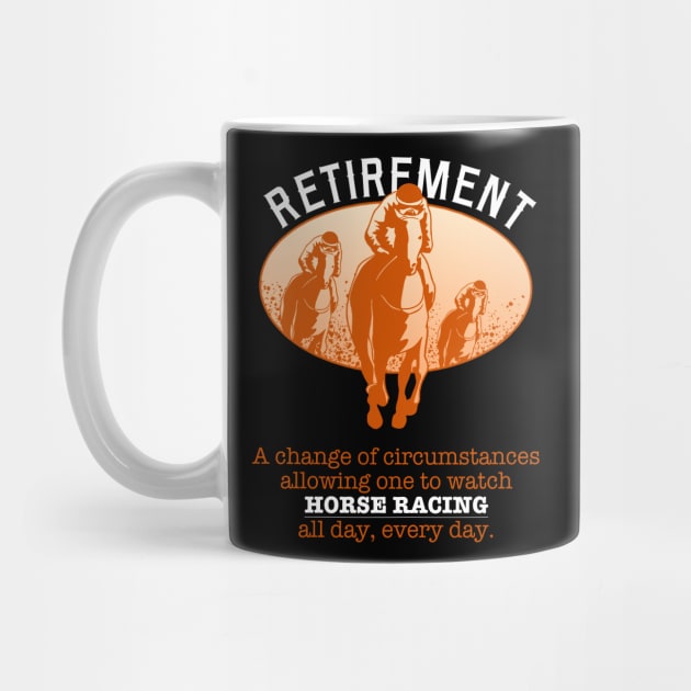 Retirement Plan Horse Racing by TheBestHumorApparel